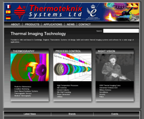 ir50.com: Thermoteknix Systems Ltd Infrared Cameras | Thermal Imaging Technologies | Night Vision Systems
Thermoteknix Systems Ltd Web Site - Infrared Cameras, Thermal Imaging Technologies and Night Vision Systems