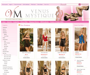 venusmystique.com: VenusMystique.com - High-End Lingerie On Sale: Bras, Panties, Thongs, Swimwear, Bikini etc.
Venus Mystique�� is a high-end online boutique for women's lingerie, and sports the finest selections of bras, panties, babydolls, costumes, swimwear among others.  Regular Sizes as well as Plus Size lingerie is available for our customers.