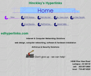 edhyperlinks.com: Welcome to Hinckley's Hyperlinks
Hinckley's Hyperlinks - computer, security and network help for small business