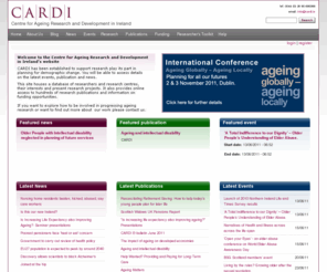 cardi.ie: Centre for Ageing Research and Development in Ireland (CARDI)
 CARDI has been established to encourage collaboration among age researchers, disseminate research information relevant to an ageing population and older people and advance the ageing research agenda in Ireland, North and South 