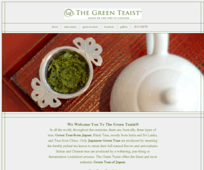 greenteaist.com: The Green Teaist :: Salon de Thé Vert et L’atelier
The Green Teaist offers the finest and most authentic Green Teas of Japan. Only Japanese Green Teas are produced by steaming the freshly picked tea leaves to retain their full natural flavors and antioxidants.