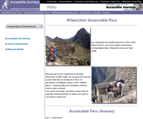 accessible-peru.com: Wheelchair Accessible Peru
Wheelchair accessible vacations in Peru for slow walkesr, wheelchair travelers, their family and friends.