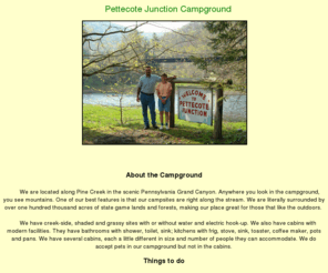 pettecotejunction.com: Pettecote Junction Campground
We are located along Pine Creek in the scenic Pennsylvania Grand Canyon. Anywhere you look in the campground, you see mountains