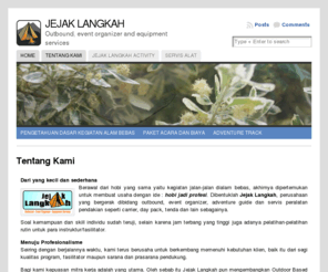 jejaklangkah.com: Bukan Outbound Biasa | jejaklangkah.com
Website untuk anda yang mencari provider outbound, event organizer, servis peralatan seperti tenda, ransel, daypack, flysheet dan forum berbagi ilmu dan pengalaman petualangan, perjalanan di alam bebas