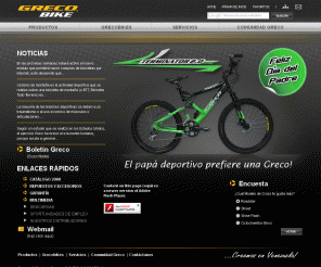 grecobikes.com: Grecobikes - Bicicletas de alta calidad ensambladas y distribuidas en Venezuela
Greco Bikes, Biciletas de alta calidad ensambladas y distribuidas en Venezuela, distribución de repuestos y accesorios de Bicicletas montañeras y bmx para brindar el mejor servicio a la comunidad del deporte ciclístico