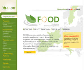 foodprogram.es: Bienvenido a la página web del proyecto europeo FOOD
 El proyecto FOOD pretende promover una nutrición equilibrada actuando a la vez la oferta de los restauradores y las costumbres alimenticias de los consumidores. 