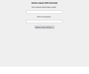 automate-web.net: Web-Automate : Créez votre site internet, validez le, publiez le et payez le au résultat
Automate de création de site internet, votre site internet clé en main grace à un automate. Pas de compétences techniques requises