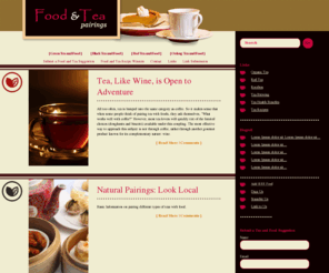 foodandteapairings.com: Finding the perfect pairings of tea and food, including for uncommon or specialty teas
A guide to matching tea with food to enhance your tea-drinking and eating experience; instructions and suggestions for tea pairings.