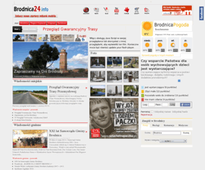 brodnica24.info: START
Brodnica: portal informacyjny brodnica24.info, Wiadomości brodnickie, informacje miejskie, prasowe, regionalne, sportowe, ekonomiczne, samorządowe, Serwisy lokalne w miastach, serwisy tematyczne - sport, zdrowie, motoryzacja, film, muzyka, książki, pieniądze