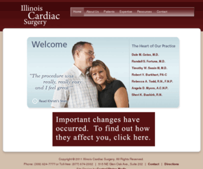 illinoiscardiac.com: Illinois Cardiac Surgery - About Illinois Cardiac Surgery
Welcome to Illinois Cardiac Surgery, where we are dedicated to our patients and their cardiac needs. Our commitment is rooted in providing you with the latest technology from exceptional surgeons and staff. ICS surgeons perform a wide range of procedures, including minimally invasive surgeries, valve repairs, and open-heart surgeries. We also specialize in pediatric cardiac surgery for our littlest patients, as well as the use of innovative robotics, the newest revolution in leading edge surgery.