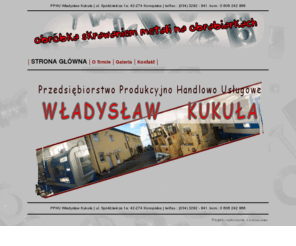 pphukukula.pl: PPHU Władysław Kukuła - obróbka skrawaniem metali na obrabiarkach
PPHU Władysław Kukuła - obróbka skrawaniem metali na obrabiarkach ze sterowaniem CNC