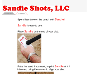 sandieshots.com: Sandie Shots
Sandie is a golf training to help you get up and out of the sand.  WIth practice you will improve your sand shots.