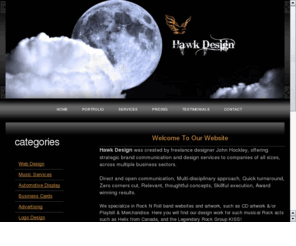 hawk-design.com: Hawk Design
London Canada graphic designer John Hockley serves Southwestern Ontario with personal & business web sites