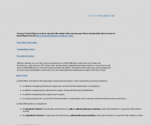 lovenox.com: LOVENOX®-: Treatment for Deep Vein Thrombosis (DVT) Blood Clots
LOVENOX® is an anticoagulant therapy indicated to help reduce the risk of developing DVT, or deep vein thrombosis, which may lead to pulmonary embolism (PE)