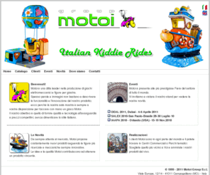 motoi.it: Motoi Group Srl - Kiddie rides and more
Motoi Group Srl - Azienda leader nella produzione di kiddie rides