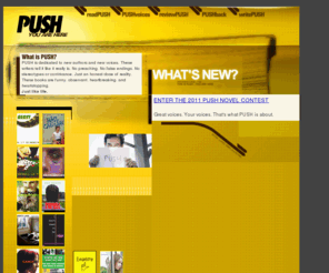 thisispush.com: PUSH: You Are Here
The official site for PUSH, a book imprint and site dedicated to new authors and new voices.