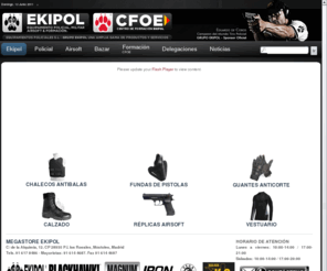 tiendaekipol.es: Ekipol. Material policial. Equipamiento policial. Airsoft. Equipamiento policial. Formación policial. Boxeo policial. Madrid. Chalecos antibalas.
Ekipol. Material policial. Equipamiento policial. Airsoft. Equipamiento policial. Formación policial. Boxeo policial. Madrid. Chalecos antibalas.