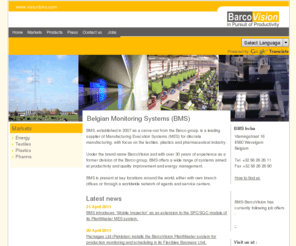visionbms.net: BarcoVision | Energy and production monitoring, manufacturing execution systems ( MES )
BMS is active in the textile world market with a wide range of products, including yarn clearers for OE spinning and winding, weft stop motions, monitoring and manufacturing systems for all textile processes. BMS also offers manufacturing execution systems (MES) to plastic processors and for the pharmaceutical industry.