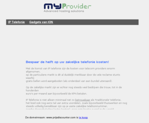 prijsdiscounter.com: Myprovider IP Telefonie
Myprovider voor uw zakelijke IP telefoon