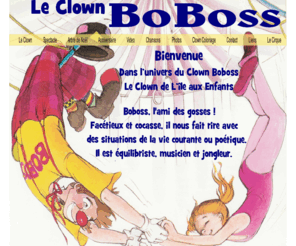 festivaldeclowns.com: Clown Boboss Le Clown de L'Île aux Enfants Chansons pour petits Chanson pour Enfants Le Clown Arbres de Noël Clown Anniversaire Enfant Paris 75 Ile de France Hauts de Seine 92
Boboss, l'ami des gosses ! Clown Musical pour Spectacles Enfants * Spectacles Arbres de Noël * Spectacles Anniversaire * Anniversaire Enfants * Spectacle de Clown pour Enfants * Clown Chanteur * Chansons Clown * Paris 75 Ile de France Hauts-de-Seine 92