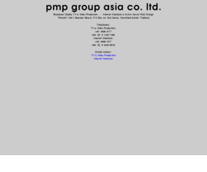 pmpgroup.info: pmp group asia co. ltd.
Broadcast Quality TV & Video Production - Internet Solutions & Active Server Web Design