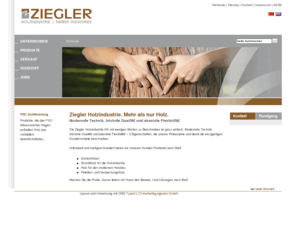 zieglerholz.com: Startseite  - Ziegler Holzindustrie / Kantholz, Schnittholz, Hobelware, Brettware, Profilholz, Leimholz, Latten
hier noch Infos von DIR