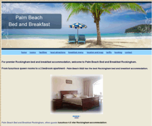 palmbeachbb.com: Rockingham Bed and Breakfast. Palm Beach B&B,The best bed and breakfast Rockingham has to offer.
Palm Beach Bed and Breakfast Rockingham. Luxurious rockingham accommodation from single rooms to a 2 bedroom apartment. The best accommodation. Rockingham, Perth, Western Australia