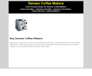 senseocoffeemakers.org: Senseo Coffee Makers - Buy Senseo Coffee Makers
Find The Best Deals On Senseo Coffee Makers