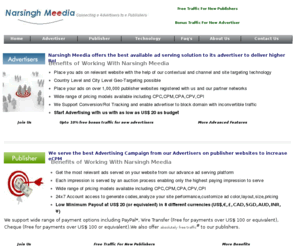 narsinghmeedia.com: Narsingh Meedia - Contextual Ad Network | Channel Targeting | Geo Targeting
Narsingh Meedia provides an online platform which enables online advertisers to but online inventory at lower prices and increase their RoI while also help publishers to earn revenues from their web sites and get an higher effective eCPM than ever.
