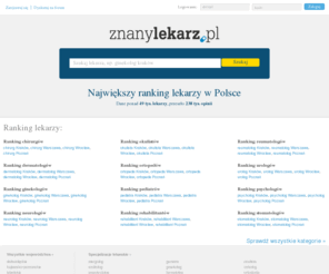 znanylekarz.pl: Ranking lekarzy - opinie o lekarzach - ZnanyLekarz.pl
Mamy ponad 200 000 opinii. Łatwo wyszukaj lekarza, zobacz ranking lekarzy, przeczytaj opinie i dodaj własną, zobacz adres na mapie