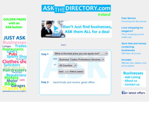 askthedirectory.net: ASK THE DIRECTORY (Ire). Free online directory.
FREE online directory supporting Irish Businesses.