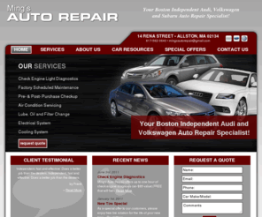 mingtest.com: Auto Repair Boston, Audi Volkswagen VW Subaru Auto Repair Services in Allston Brighton Cambridge Brookline Watertown & Boston MA
Ming's Auto Repair Services provides high quality Audi, Volkswagen VW, Subaru and import repair in Boston, Allston, Brigton, Cambridge, Brookline and Watertown area.