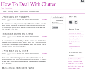 howtodealwithclutter.com: How To Deal With Clutter
Join me and deal with all your clutter, the mess that is stopping you from living a more organised, stress- free life.