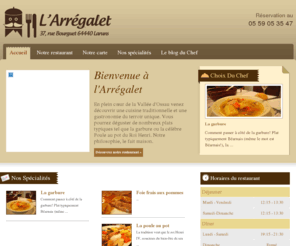 restaurantlarregalet.com: Restaurant l'Arregalet
Le restaurant l'Arregalet est situé en plein cœur de la Vallée d'Ossau venez découvrir une cuisine traditionnelle et une gastronomie du terroir unique. Vous pourrez déguster de nombreux plats typiques tel que la garbure ou la célèbre Poule au pot du Roi Henri. Notre philosophie, le fait maison.