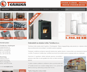 termika-tg.ba: Termika Tomislavgrad
Prodaja i montaža opreme za centralno grijanje, kamina i solarnih sustava - višegodišnje iskustvo i kvaliteta