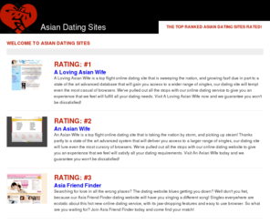 asian-dating-sites.net: Asian Dating Sites
Welcome to one of the quickest developing Asian dating sites online, an Asian personals service overflowing with tons of fun new features! Asian singles everywhere are shocked about how much faster and effective our Asian date search engine runs, and the number of satisfied clients is through the roof! Asian love is clearly in the air as thousands of Asian singles have, and continue to, use our site with glowing results. So come reap the benefits of our impressive new site and find your very own Asian date today!