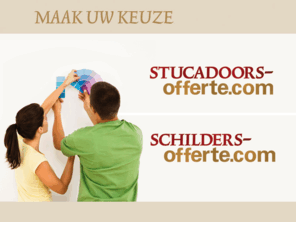 stucadoors-offerte.com: Schilders-offerte- en stucadoor-offerte.com - Gratis offertes
Op schilder-offertes.com en stucadoors-offertes.com vergelijk je in je eigen regio schilders en stucadoors | Gratis 3 offertes