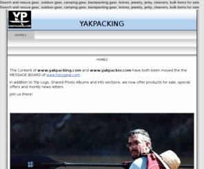 yakpacking.com: Yakpacking - Kayak Camping
Yakpacking, Kayaking, Camping, Backpacking, Rock Climbing, Dutch Oven Cooking, Photography, We want your input to post