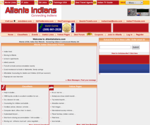 atlantaindians.com: Atlanta Desi, Atlanta Indian Community, Atlanta Indians
Atlanta Indian community, Atlanta Desi, Atlanta Indian, Atlanta Ganesh Temple, Tamil, Telugu, Indian restaurants, classifieds, Rentals and Roommates, Movies, Event Tickets, Grocery Stores, Coupons, Website