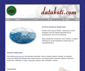 datakoti.com: Datakoti - helppokyttiset kotisivut edullisesti
Helppokyttiset kotisivut edullisesti