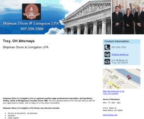 divorceattorneytroyoh.com: Attorney Troy, OH - Shipman Dixon & Livingston LPA
Shipman Dixon & Livingston LPA provides legal services in accidents, commercial services, general practice & personal injury to Troy, OH. 937-339-1500