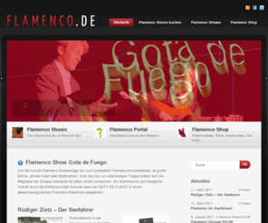flamenco.de: Flamenco : Alles über Flamenco auf flamenco.de
Alles zum Thema Flamenco. Von der Flamenco Show bis zu vielen Informationen zum Thema Flamenco.