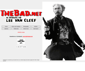 leevancleef.org: TheBad.net- A Tribute to Lee Van Cleef
The ultimate website dedicated to Lee Van Cleef!