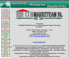 marketeam.hu: Garázskapuk és kapuautomatizálás
garázskapuk, mobilgarázsok és kaputechnika