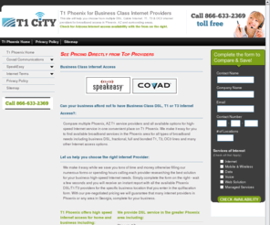 t1-phoenix.com: T1 Phoenix Business Internet in Phoenix, AZ
T1 Phoenix for Internet Access in Phoenix, AZ. Chose from multiple DSL, Cable Internet, T1, T3 & OC3 Business Class Internet providers in Arizona