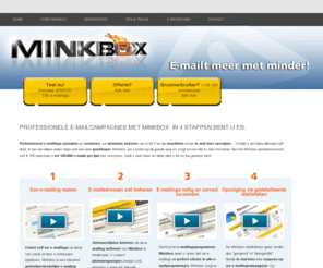 minkbox.be: Professionele e-mailcampagnes met Minkbox: in 4 stappen bent u er. | Minkbox e-mailing software
Professionele e-mailcampagnes met Minkbox: in 4 stappen bent u er. Minkbox e-mailing software (e-mailing programma).