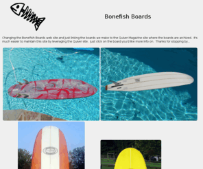 bonefishboards.com: Bonefish Boards, custom surfboards made in Carversville, Pennsylvania
Custom surfboards made in Carversville, PA by Scott and Madison Ghiz.