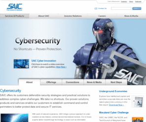 converged-security.net: SAIC: Cybersecurity
One of the world's leaders in both IT and telecommunications networking security, SAIC has extensive experience providing government and commercial enterprises with high-level information protection, integration, and security solutions.