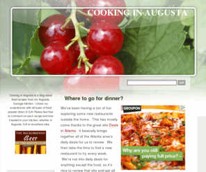 cookinginaugusta.com: Cooking in Augusta
Cooking in Augusta is a blog about food recipes from an Augusta, Georgia  kitchen