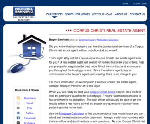 corpuschristihomepage.com: Corpus Christi Real Estate Agent Services
Corpus Christi Real Estate Services include Home Listings in the Corpus Christi MLS, Relocation, Real Estate Marketing, Homebuyers Agency & Full Service Real Estate Services.  